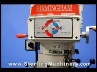 9" x 49" Used Birmingham Vertical Mill, Mdl. B1 1/2 VS, Align Table Power Feed, Align Knee Power Feed, One Shot Lube, Single Phase 3 H.P.(1999) #9813