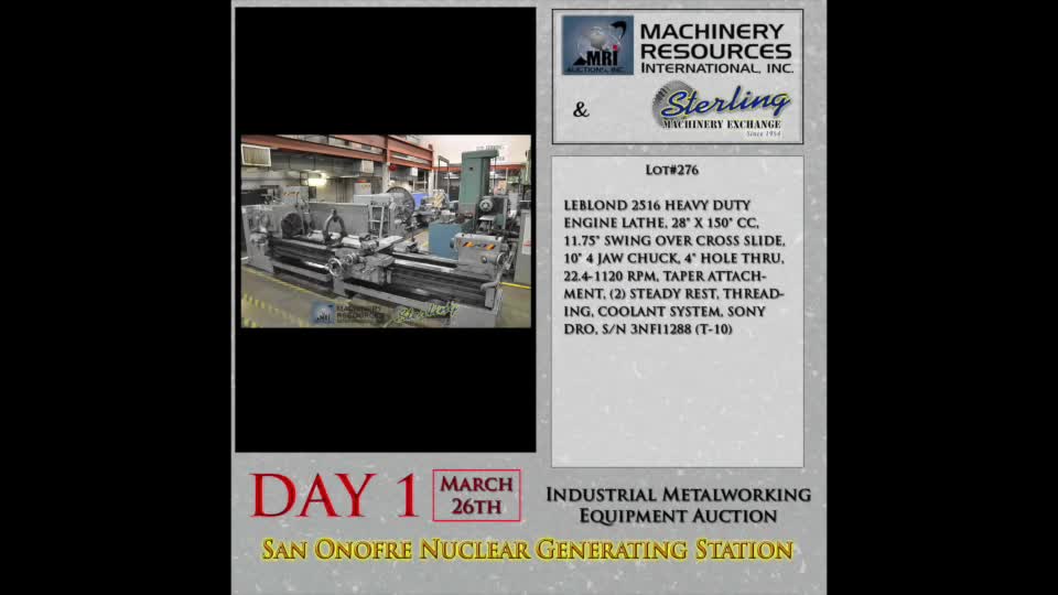 LEBLOND-Auction Lot 276: San Onofre Nuclear Auction 28\" x 150\" Leblond 2516 Heavy Duty Engine Lathe, 11.75\" Swing Over Cross Slide, 10\" 4-Jaw Chuck, 4\" Hole Thru, 22.4-1120 RPM, Steady Rest, Taper Attachemnt, Steady Rest, Threading, Coolant, Sony Dro.-01