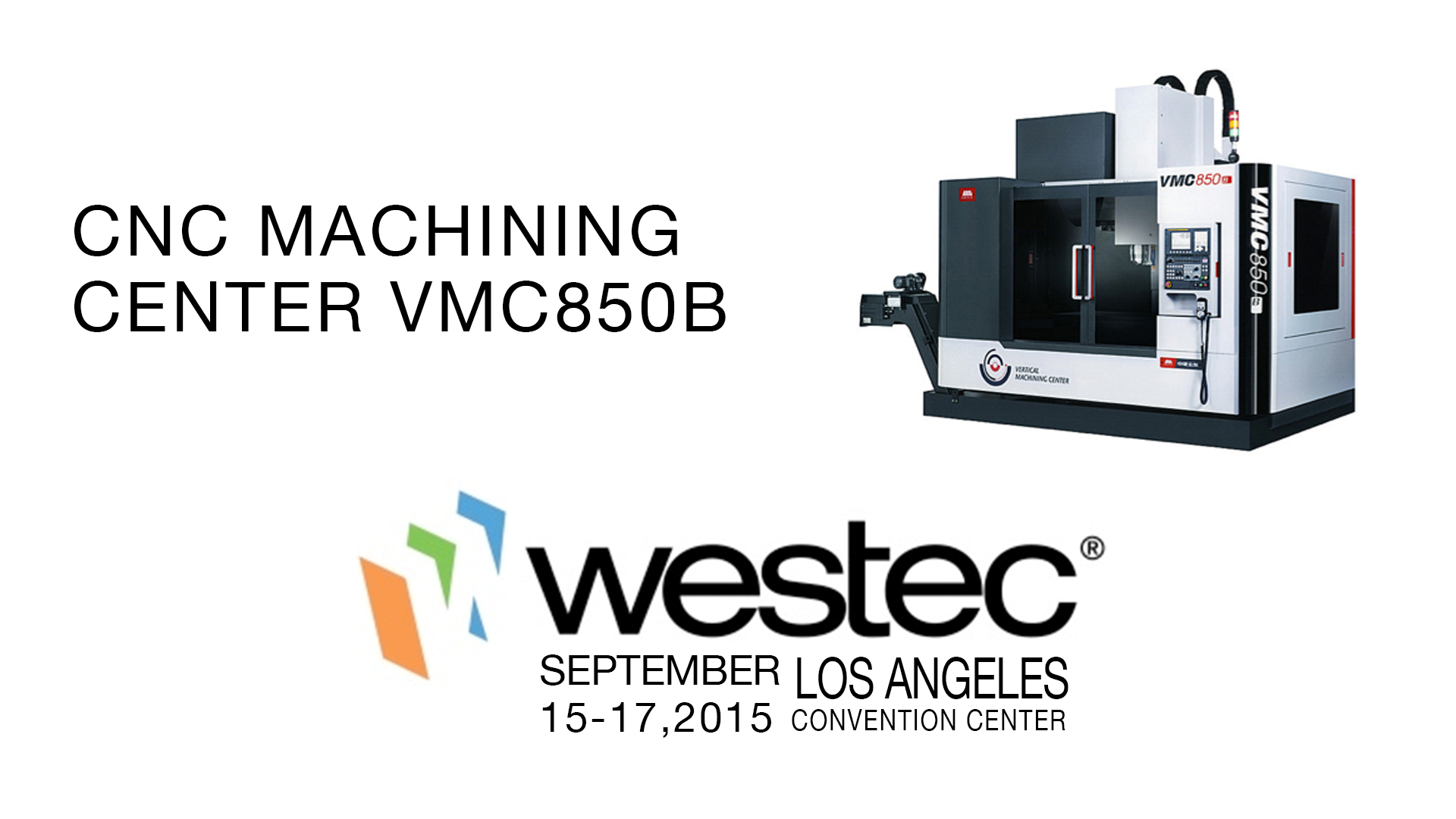 SMTCL-CNC MACHINING CENTER SMTCL VMC850B WESTEC 2015-01